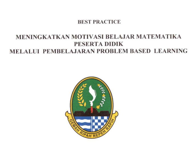 BEST PRACTICE Meningkatan Motivasi Belajar Matematika Peserta Didik Melalui Pembelajaran Problem Based Learning